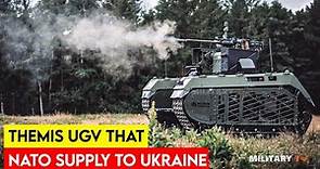 THeMIS - The Unmanned Ground Vehicle That NATO Supply to Ukraine