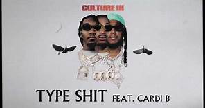 Migos Feat. Cardi B - Type Shit (Official Audio)