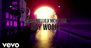 Marshmello, Nicky Jam - Say Woah! (Visualizer)