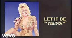 Dolly Parton - Let It Be (feat. Paul McCartney & Ringo Starr) (Official Audio)