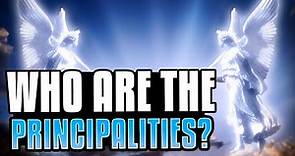 Who Are The Principalities?