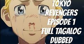 Tokyo Revengers Tagalog Dubbed Episode 1