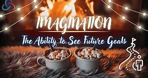 Imagination | The Ability to See Future Goals
