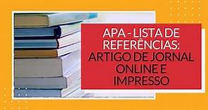 APA - LISTA DE REFERÊNCIAS: Artigo de Jornal Online e Impresso