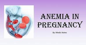 [O&G] Anemia in pregnancy comprehensive notes, causes, clinical features, investigation, treatment