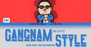 PSY - ‘GANGNAM STYLE (강남스타일)’ Color-coded Lyrics (Han/Rom/Eng)