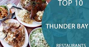 Top 10 Best Restaurants to Visit in Thunder Bay, Ontario | Canada - English