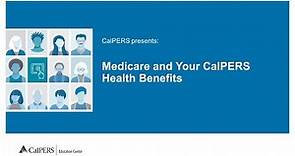 Medicare and Your CalPERS Health Benefits