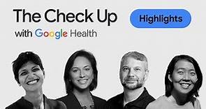 Highlights from The Check Up ‘23 | Google Health