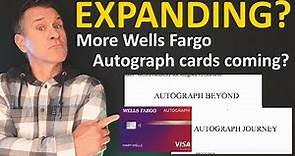 NEW: Wells Fargo Expanding Autograph Credit Card Lineup? 💳 Autograph Beyond & Autograph Journey