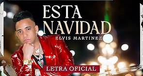 Elvis Martinez - Esta Navidad (Letra Oficial)