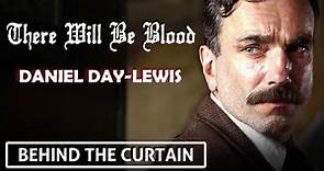 Daniel Day Lewis Preparation for There Will Be Blood
