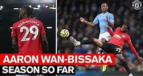 Season So Far | Aaron Wan-Bissaka | Manchester United 2019/20