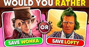 Would You Rather... Wonka Movie Edition! 🍫🍫🍫 Daily Quiz