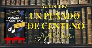 UN PUÑADO DE CENTENO (cap: 11 y 12) de Agatha Christie |Audiolibro.