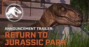 Jurassic World Evolution: Return to Jurassic Park Announcement Trailer