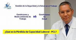 🔴 ¿Qué es la Pérdida de Capacidad Laboral - PCL? - Decreto 1507 de 2014