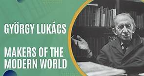 Georg Lukács and the Development of Western Marxism (Makers of the Modern World)