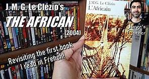 J. M. G. Le Clézio's The African (2004) | Book Review and Analysis