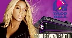 Tamar Braxton’s Taco Bell Food Review Part II