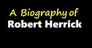 A short biography of Robert Herrick