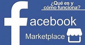 Facebook Marketplace ¿Qué es y cómo funciona?