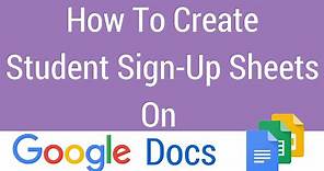 How To Create A Student Sign-Up Sheet on Google Docs