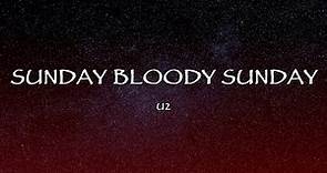 U2 - Sunday Bloody Sunday (Lyrics)