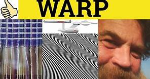 🔵 Warp Warp - Warp Meaning - Warped Examples - Warp Definition - GRE 3500 Vocabulary