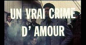 Un vrai crime d'amour (1974) Bande annonce ciné française VF