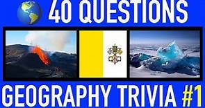 GEOGRAPHY TRIVIA QUIZ #1 - 40 Geography General Knowledge Trivia Questions and Answers Pub Quiz