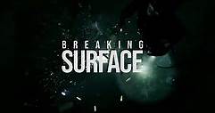 Breaking Surface - Teaser