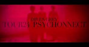 DIR EN GREY - TOUR24 PSYCHONNECT Trailer