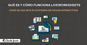 Qué es Liveworksheets, para qué sirve y cómo funciona en español