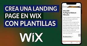 Cómo Crear Fácilmente una Landing Page en Wix con Plantillas