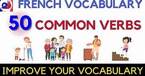 Learn 50 Common French Verbs with examples