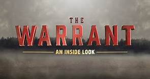 The Warrant | Inside Look