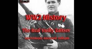 WW2 History: The Real Vasily Zaytsev