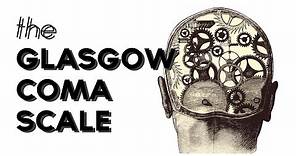 Glasgow Coma Scale (GCS) - MEDZCOOL