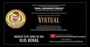Ceremonia de Clausura VIRTUAL | Escuela Primaria "Gral. Emiliano Zapata"