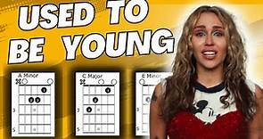 Miley Cyrus Used To Be Young Guitar Tutorial Chords