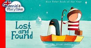 Lost and Found By Oliver Jeffers I Read Aloud