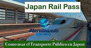 JAPAN RAIL PASS, como usar el Transporte Público en Japón