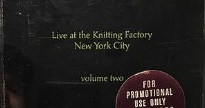Various - Live At The Knitting Factory · Volume Two