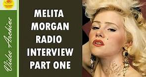Melita Morgan Radio Interview Rare Pictures Edition, part one. Video Archives 2008