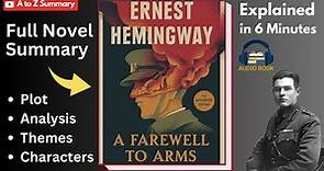 A Farewell to Arms by Ernest Hemingway Summary, Analysis, Plot, Themes, Characters, Audiobook