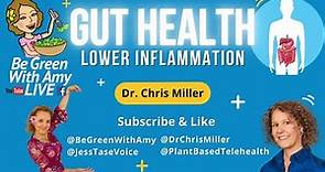 How to Improve Your Gut Health Christina Miller, M.D. Plant Based Telehealth