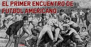 EL PRIMER JUEGO DE FUTBOL AMERICANO ¿QUIEN LO INVENTO?