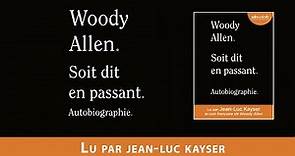 "Soit dit en passant" de Woody Allen lu par Jean-Luc Kayser I Livre audio