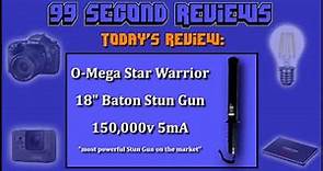 O-Mega Star Warrior Baton Stun Gun (Taser) - 99 Second Review - 2K UHD 60fps